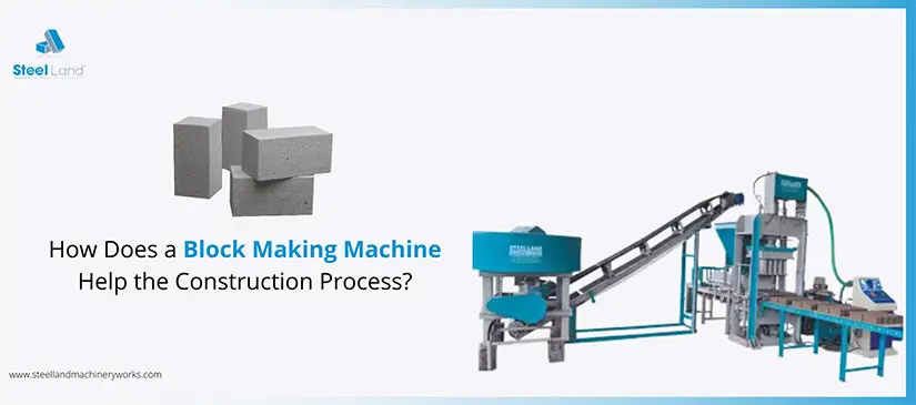 How Does a Block Making Machine Help the Construction Process?