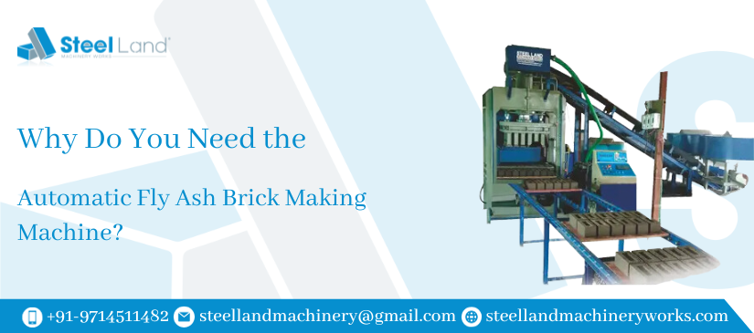 Why Do You Need the Automatic Fly Ash Brick Making Machine?